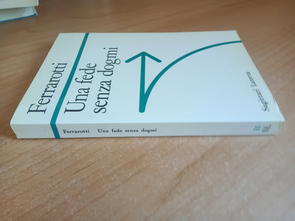 Una fede senza dogmi | Ferrarotti - Laterza