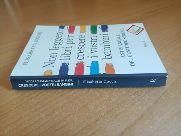 Non leggete libri per crescere i vostri bambini | Elisabetta Zocchi - Rizzoli