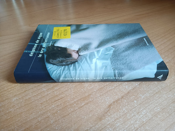 Le ore Sotterranee | Delphine De Vigan - Mondadori