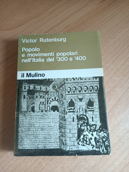Popolo e movimenti popolari nell’italia del ’300 e ’400 | Victor Rutenburg - Mulino