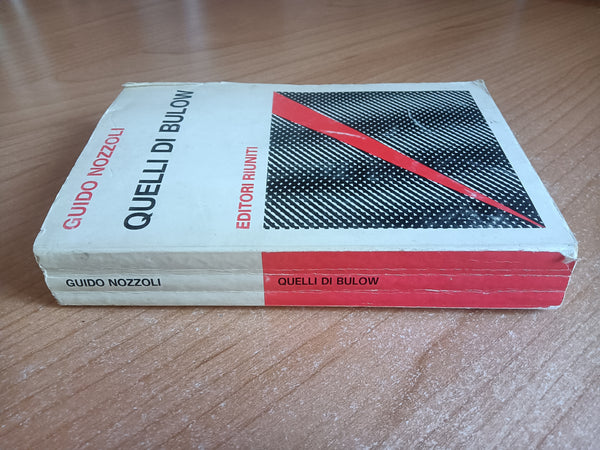 Quelli di Bulow. Cronache della 28° Brigata Garibaldi | Guido Nozzoli - Editori Riuniti