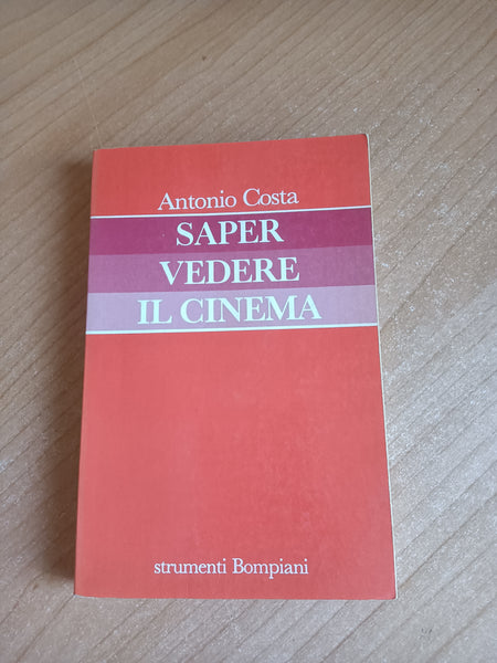 Saper vedere il cinema | Antonio Costa - Bompiani