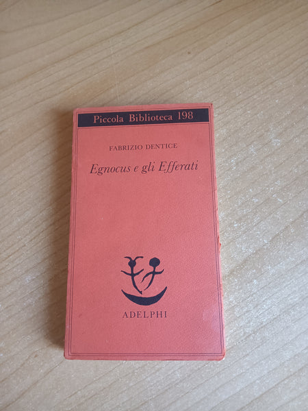 Egnocus e gli Efferati | Fabrizio Dentice - Adelphi