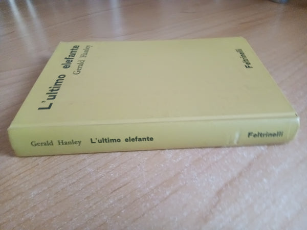 L’ultimo elefante | Gerald Hanley - Feltrinelli