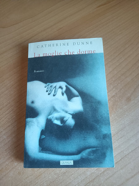 La moglie che dorme | Catherine Dunne - Guanda