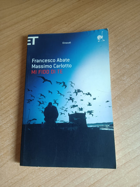 Mi fido di te | Francesco Abate, Massimo Carlotto - Einaudi