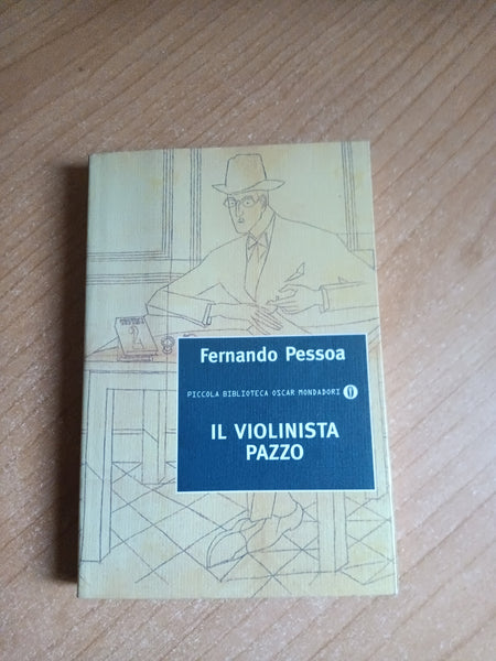 Il violinista pazzo | Fernando Pessoa - Mondadori