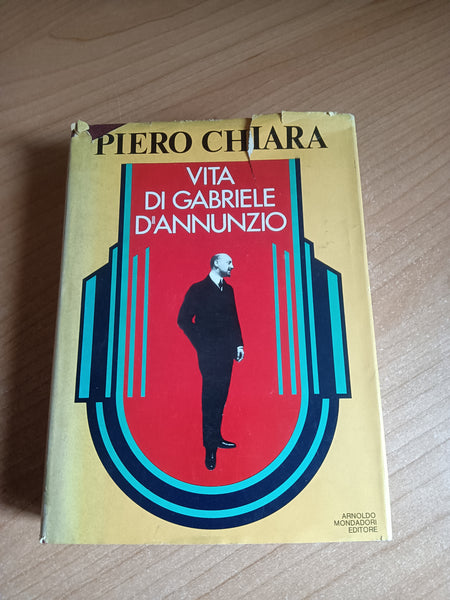 Vita di Gabriele d’Annunzio | Piero Chiara - Mondadori