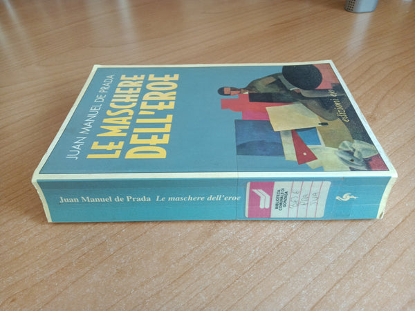 Le maschere dell’eroe | Juan Manuel de Prada - Edizioni e/o