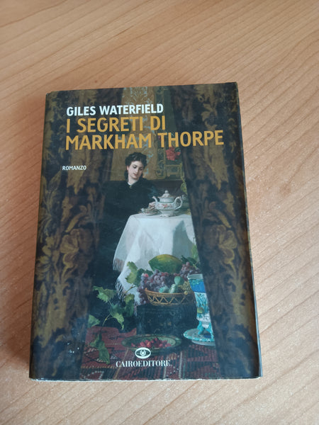 I segreti di Markham Thorpe | Giles Waterfield