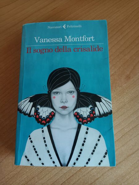 Il sogno della crisalide | Vanessa Montfort - Feltrinelli