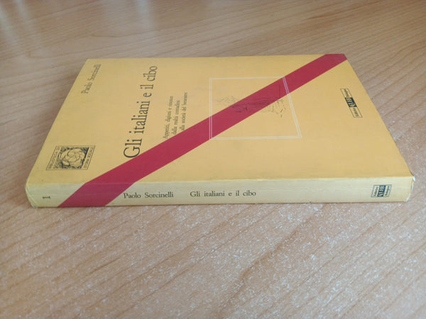 Gli italiani e il cibo | Paolo Sorcinelli