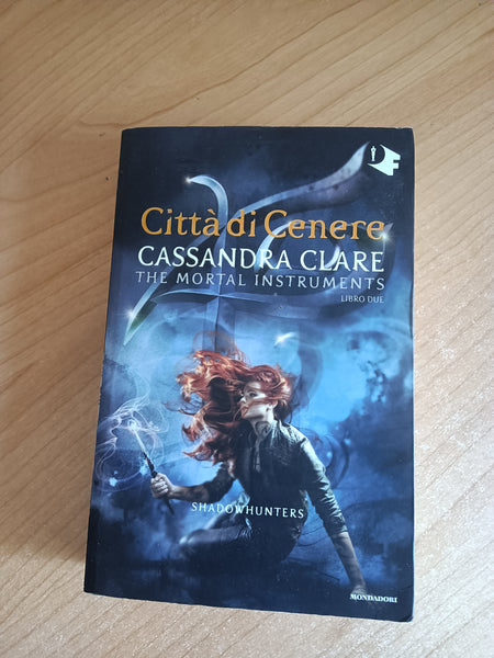 Città di cenere. Shadowhunters. The mortal instruments | Cassandra Clare - Mondadori