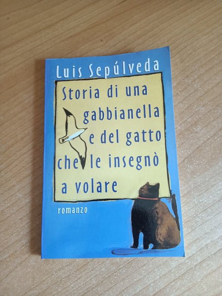 Storia di una gabbianella e del gatto che le insegnò a volare | Luis Sepúlveda