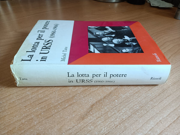 La lotta per il potere in URSS (1960-1966) | Michel Tatu - Rizzoli