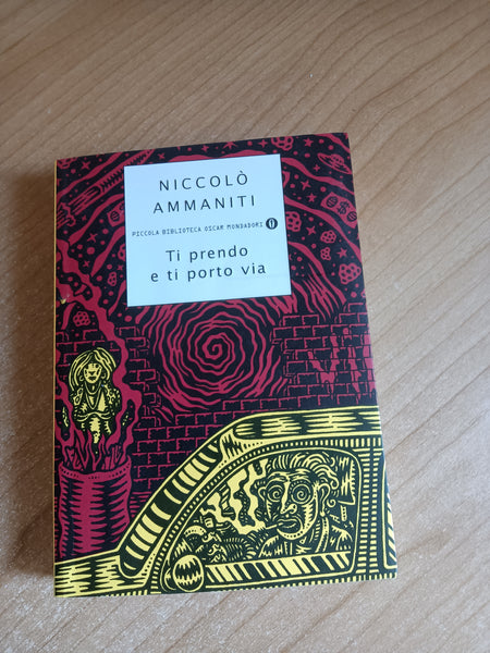 Ti prendo e ti porto via | Niccolò Ammaniti - Mondadori
