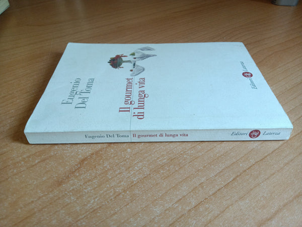 Il gourmet di lunga vita | Eugenio Del Toma - Laterza