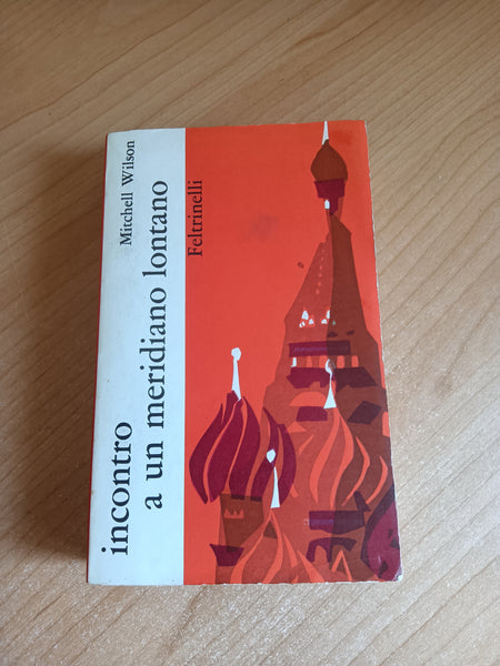 Incontro a un meridiano lontano | Mitchell Wilson - Feltrinelli
