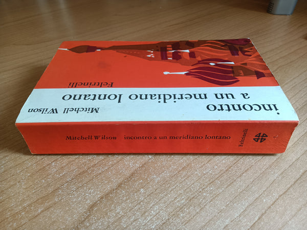 Incontro a un meridiano lontano | Mitchell Wilson - Feltrinelli
