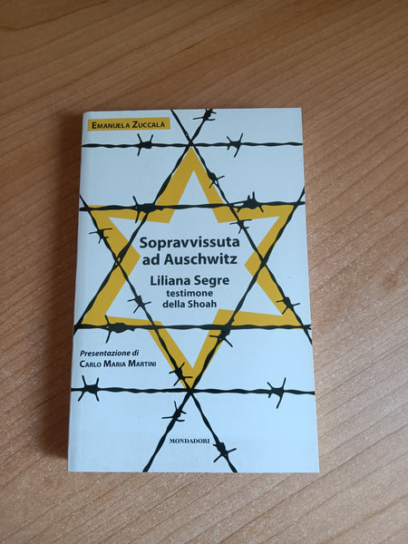 Sopravvissuta ad Auschwitz | Emanuela Zuccala - Mondadori