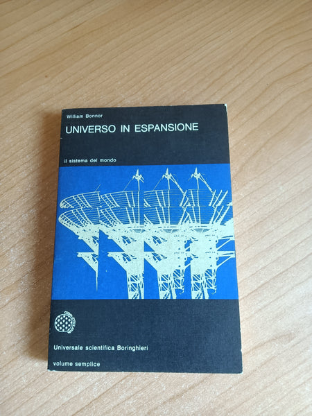 Universo in espansione. Il sistema del mondo | William Bonnor - Boringhieri