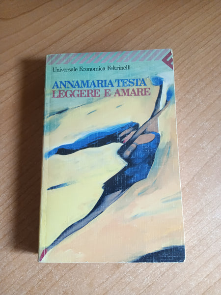 Leggere e amare | Annamaria Testa - Feltrinelli