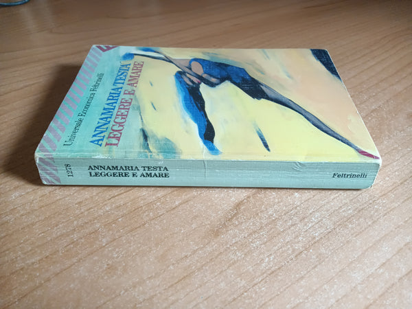Leggere e amare | Annamaria Testa - Feltrinelli