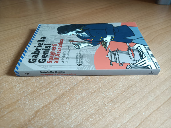 Spaghetti all’assassina. Le indagini di Lolita Lobosco 5 | Gabriella Genisi - Marsilio / Feltrinelli