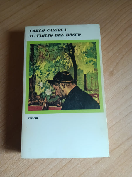 Il taglio del bosco | Carlo Cassola - Einaudi
