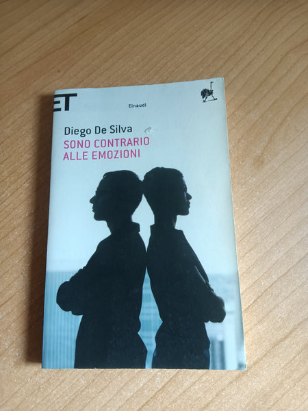 Sono contrario alle emozioni | Diego De Silva - Einaudi