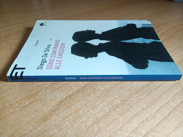 Sono contrario alle emozioni | Diego De Silva - Einaudi