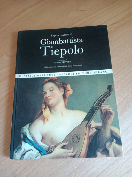 L’opera completa di Giambattista Tiepolo | Anna Pallucchini - Rizzoli