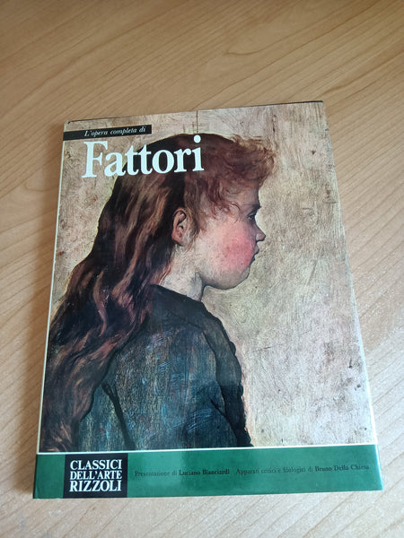 L’opera completa di Giovanni Fattori | Luciano Bianciardi - Rizzoli