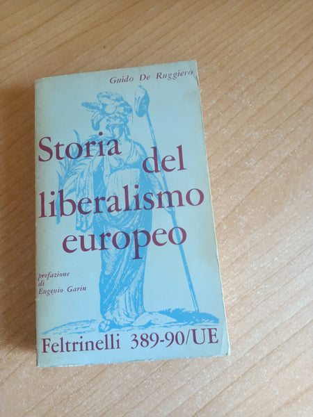 Storia del liberalismo europeo | Guido De Ruggiero - Feltrinelli