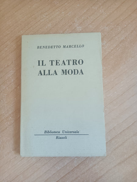 Il teatro alla moda | Benedetto Marcello - Rizzoli