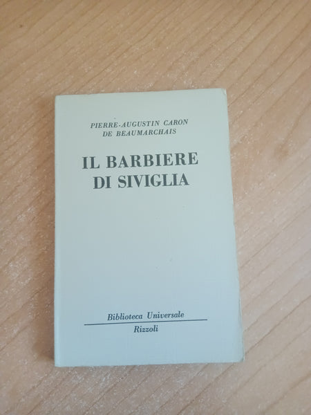 Il barbiere di Siviglia | Pierre Augustin Caron De Beaumarchais - Rizzoli