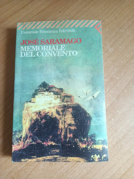 Memoriale del convento | José Saramago - Feltrinelli