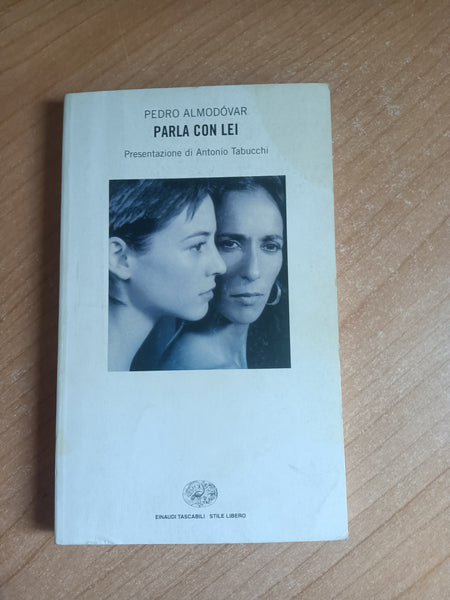 Parla con lei | Pedro Almodovar - Einaudi