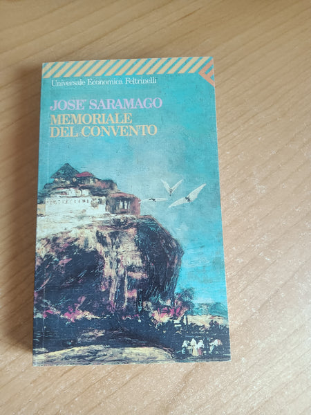 Memoriale del convento | José Saramago - Feltrinelli