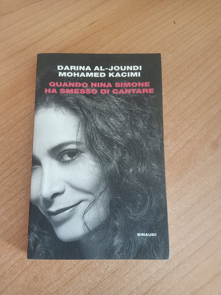 Quando Nina Simone ha smesso di cantare | Darina Al-Joundi, Mohamed Kacimi - Einaudi