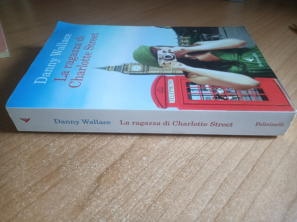 La ragazza di Charlotte Street | Danny Wallace - Feltrinelli