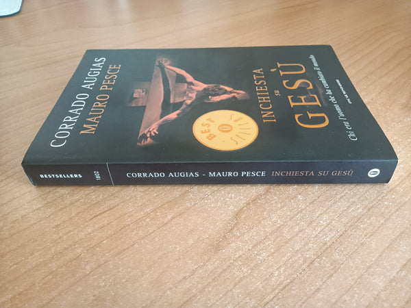 Inchiesta su Gesù. Chi era l’uomo che ha cambiato il mondo | Corrado Augias, Mauro Pesce - Mondadori