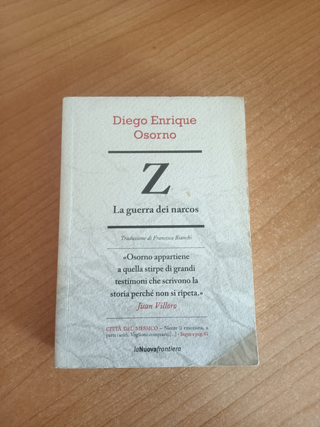 Z. La guerra dei narcos | Diego E. Osorno