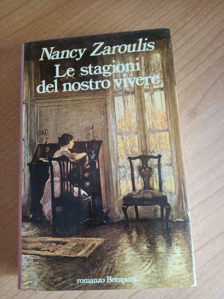 Le stagioni del nostro vivere | Nancy Zaroulis - Bompiani