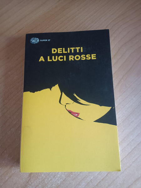 Delitti a luci rosse | Aa.vv. - Einaudi