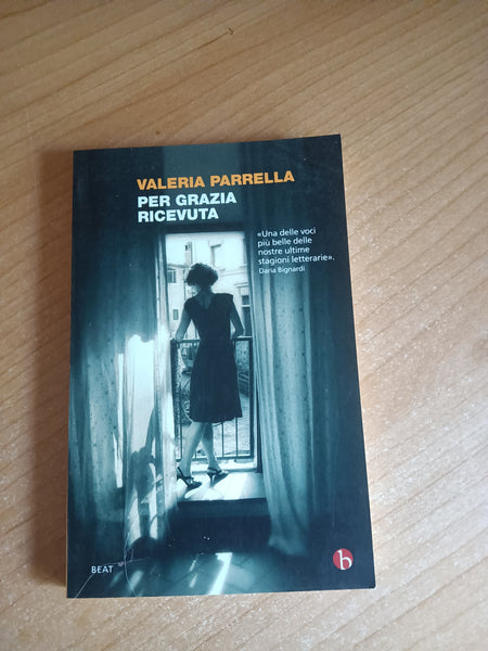 Per grazia ricevuta | Valeria Parrella