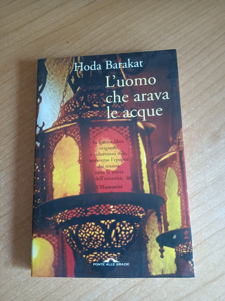 L’uomo che arava le acque | H. Barakat - Ponte alle Grazie