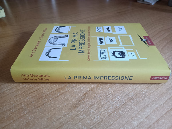 La prima impressione. Come dare il meglio di sé fin dalla prima volta | Ann Demarais; V. White