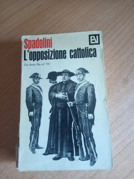 L’opposizione cattolica | Spadolini