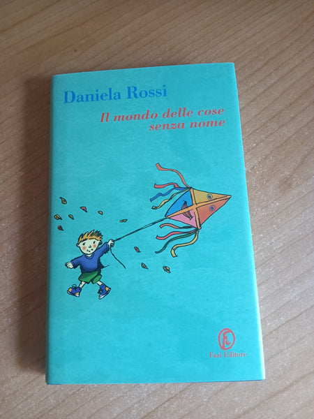 Il mondo delle cose senza nome | Daniela Rossi - Fazi
